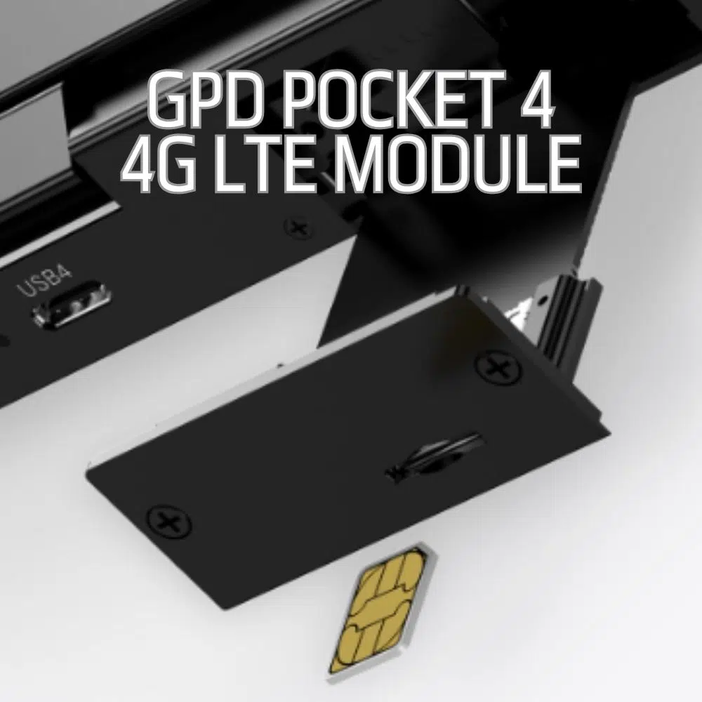GPD Pocket 4 4G LTE Module and Network Flexibility